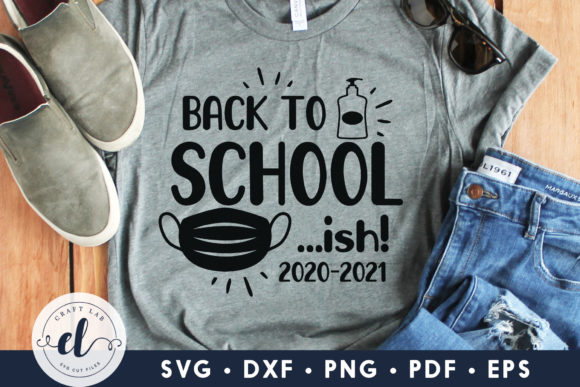 Back to School-Ish 2020-2021 SVG for Graphics and Crafts