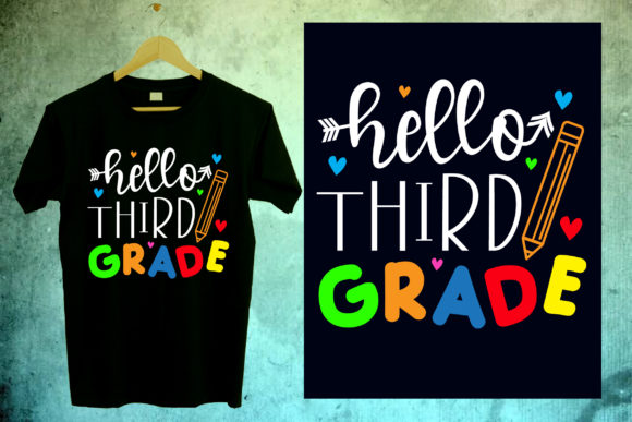 Hello Third Grade Back to School T-Shirt: Graphics & Print Templates